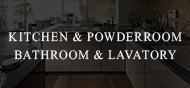 KITCHEN & POWDERROOM BATHROOM & LAVATORY