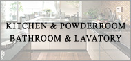 KITCHEN & POWDERROOM BATHROOM & LAVATORY