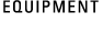 EQUIPMENT