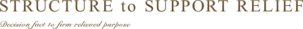 STRUCTURE to SUPPORT RELIEF