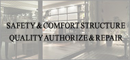 SAFETY & COMFORT STRUCTURE QUALITY AUTHORIZE & REPAIR