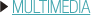MULTIMEDIA