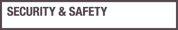 SECURITY & SAFETY