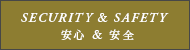SECURITY & SAFETY