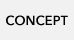 CONCEPT