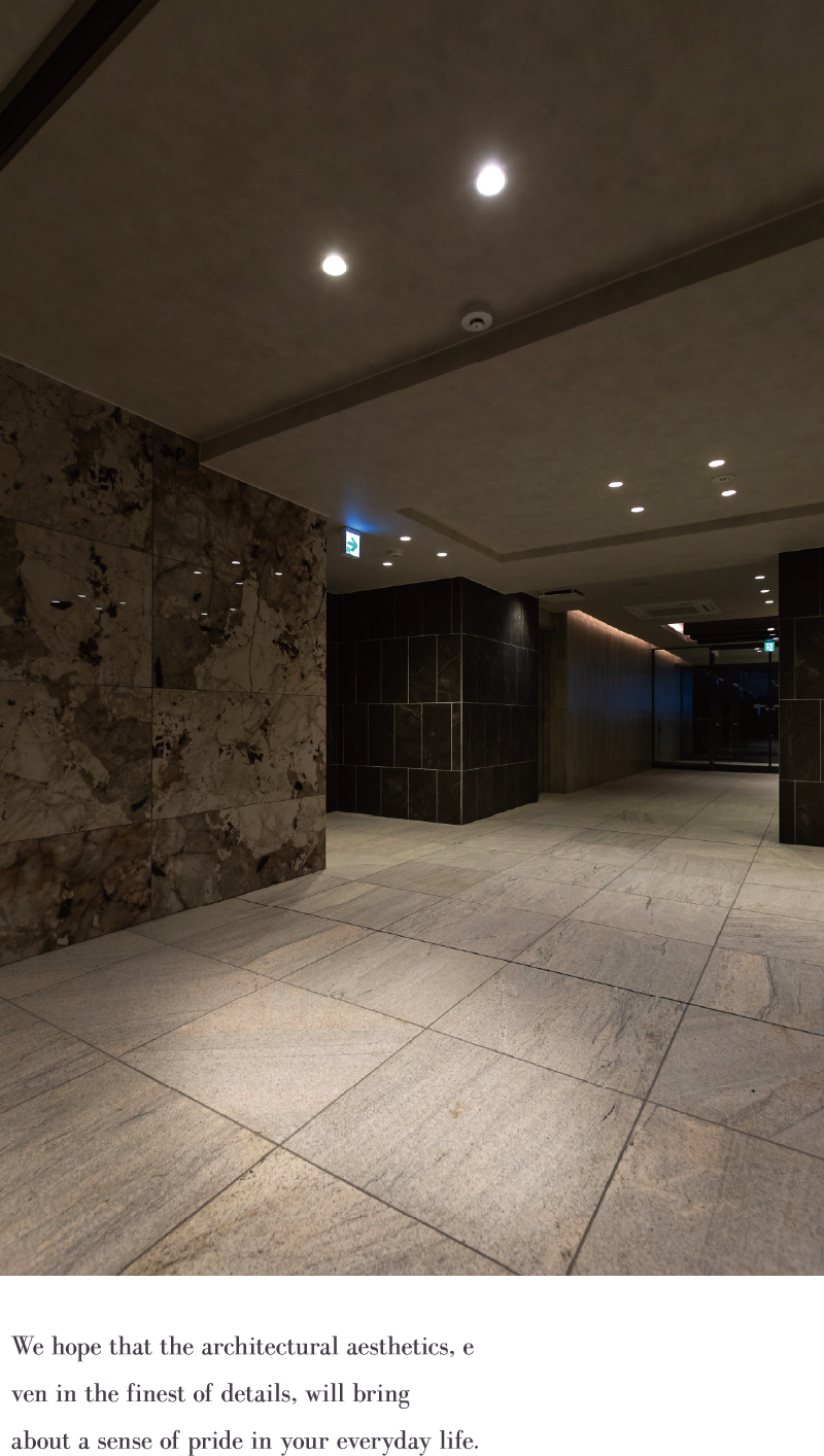 We hope that the architectural aesthetics, even in the finest of details, will bring about a sense of pride in your everyday life.