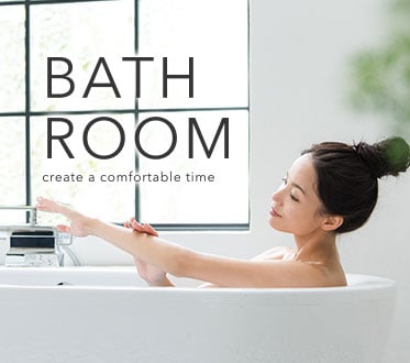 BATH ROOM create a comfortable time