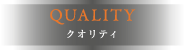 QUALITY