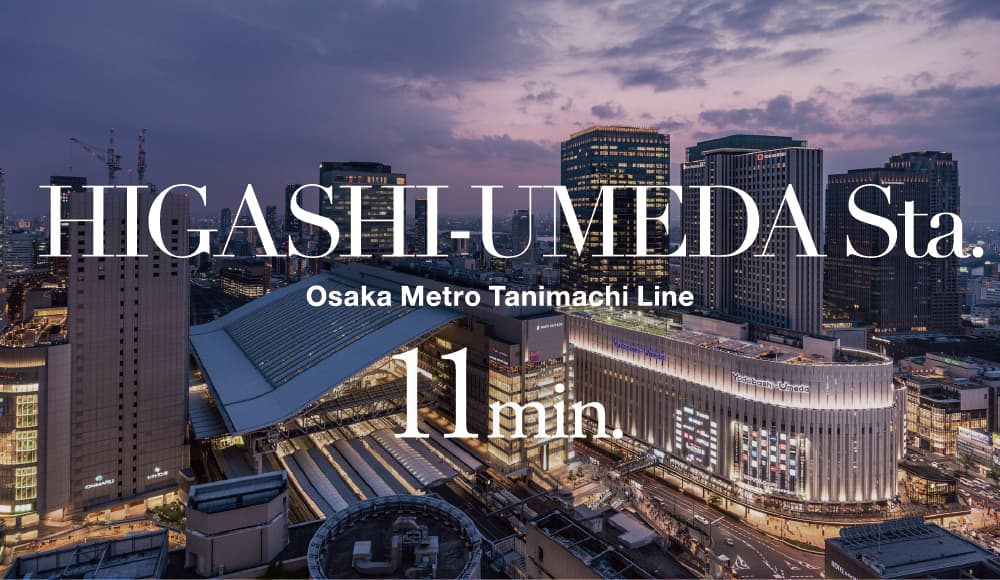 UMEDA Osaka Metro Tanimachi Line 10min.