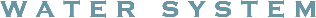 Water System